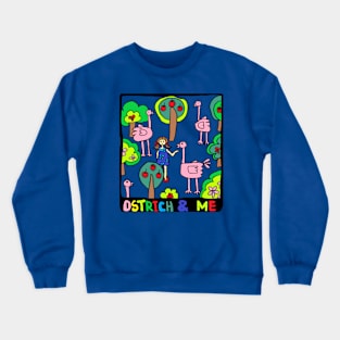 Ostrich and me Crewneck Sweatshirt